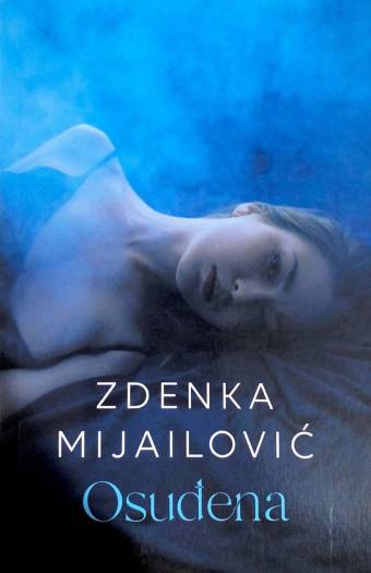 Zdenka Mijailovic - Osudjena